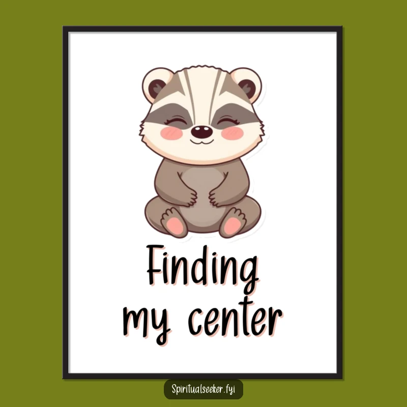 Funny Badger Zen Poster: Meditating Badger Art, Ideal Funny Gift