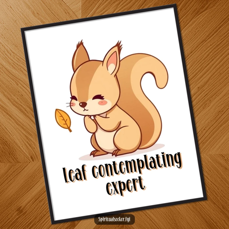 Funny poster featuring a kawaii squirrel in deep contemplation over a falling leaf, providing serene and humorous autumn decor.