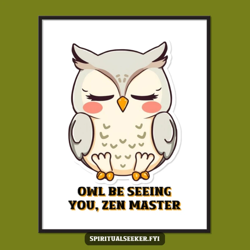 Funny Free Printable Owl Wall Art - Zen Meditation Downloadable Decor for Home