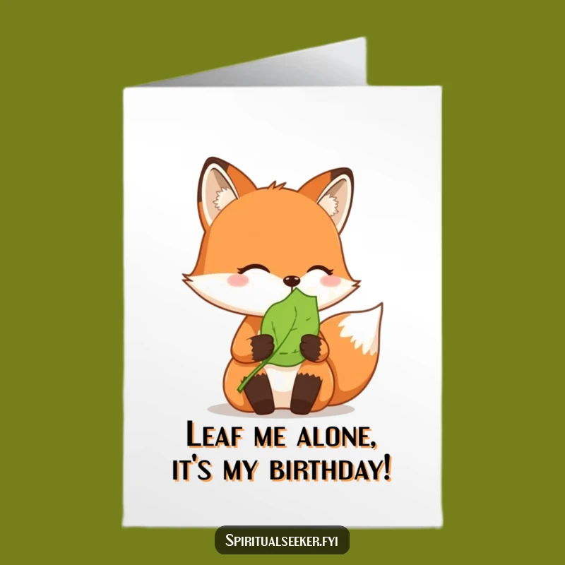 Free Printable Birthday Fox Card: Thoughtful Leaf Humor Printable Greeting Card