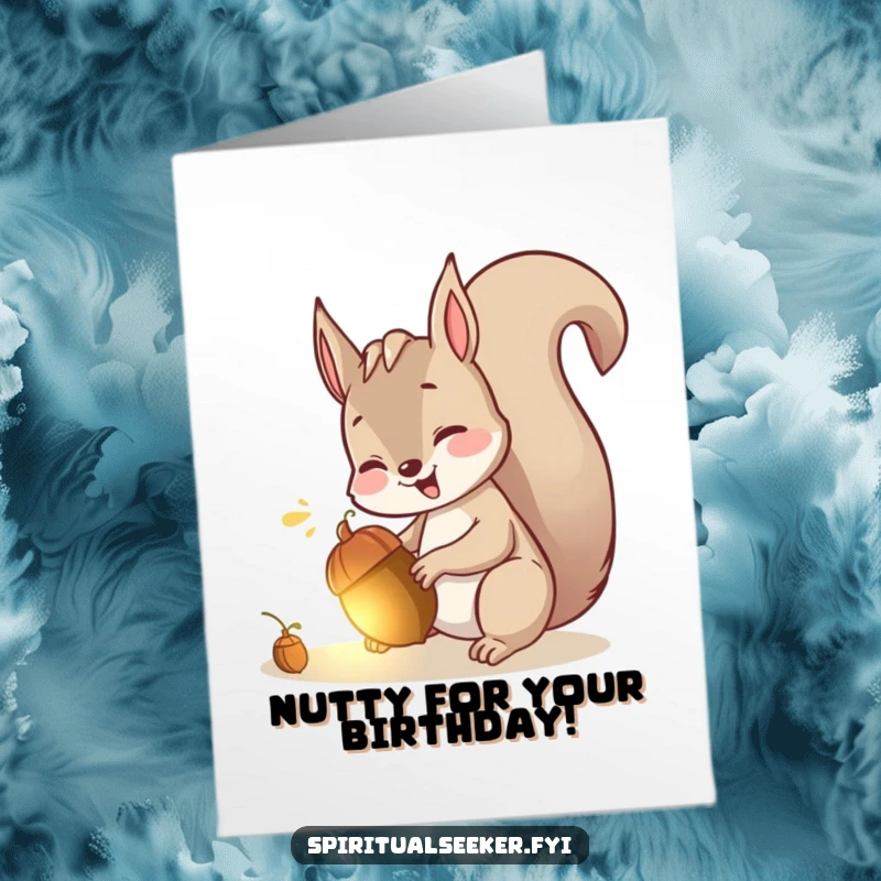Funny Free Printable Birthday Card of a giggling squirrel discovering a glowing acorn, a delightful downloadable gift.