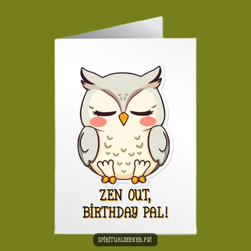 Funny Free Printable Owl Birthday Card - Peaceful Meditation Downloadable Gift