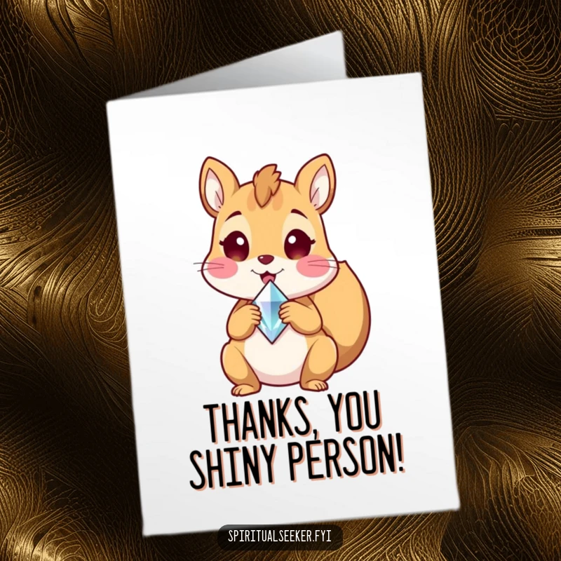 Funny Free Printable Squirrel Thank You Card, a cheerful squirrel holding a crystal shard, conveying heartfelt thanks.