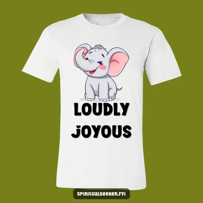 Funny Joyful Elephant Tee: Trumpet Your Happiness with this Humorous Shirt.